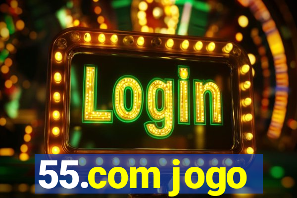 55.com jogo